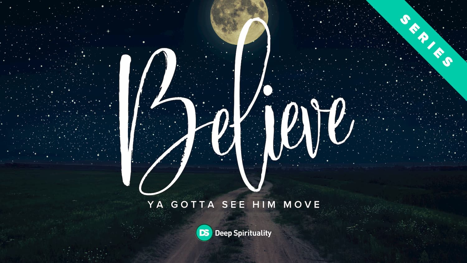 Believe, Part 2: Ya Gotta See Him Move 1