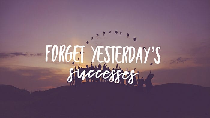 Radical Forgetfulness: Forgetting Your Yesterdays 4