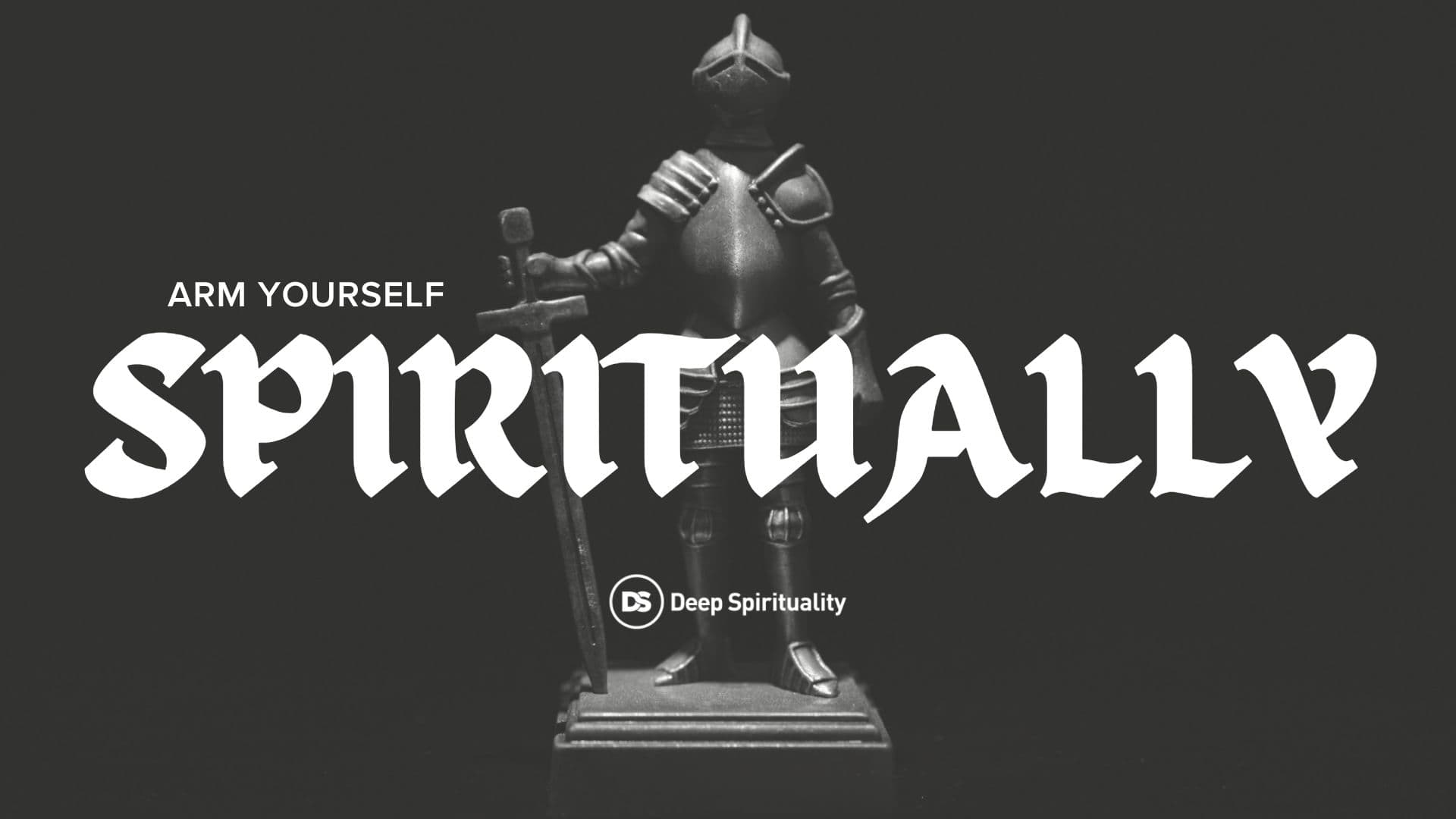 arm yourself spiritually