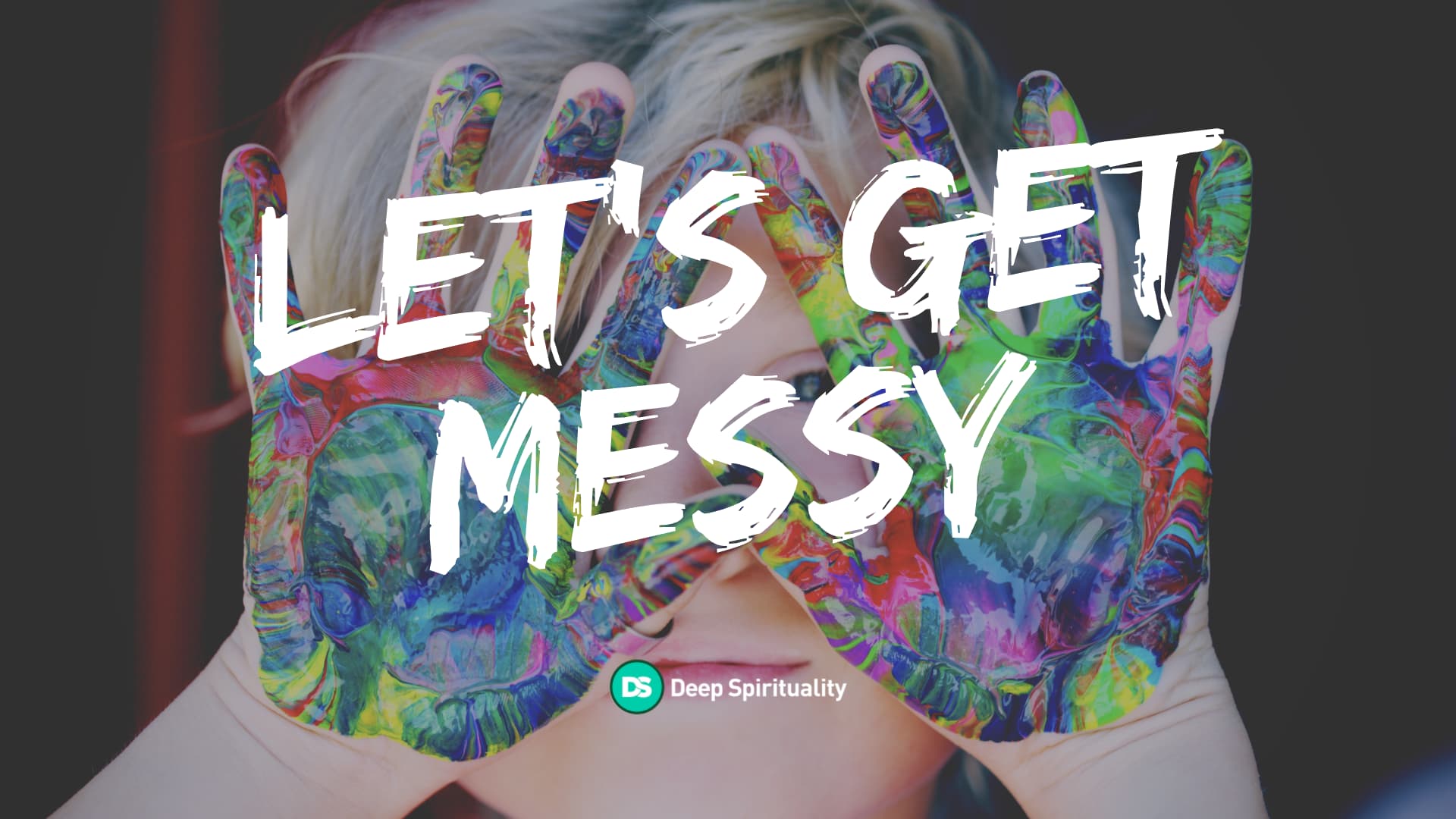 lets get messy