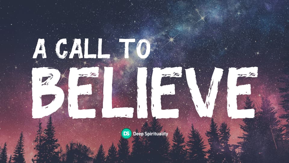 A call to believe
