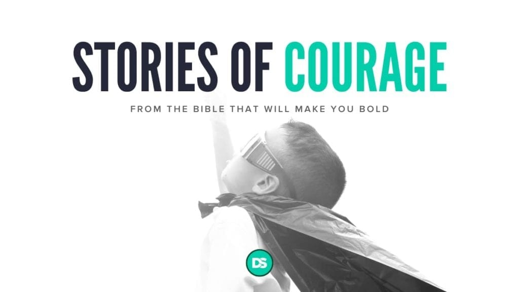 stories of courage in the bible