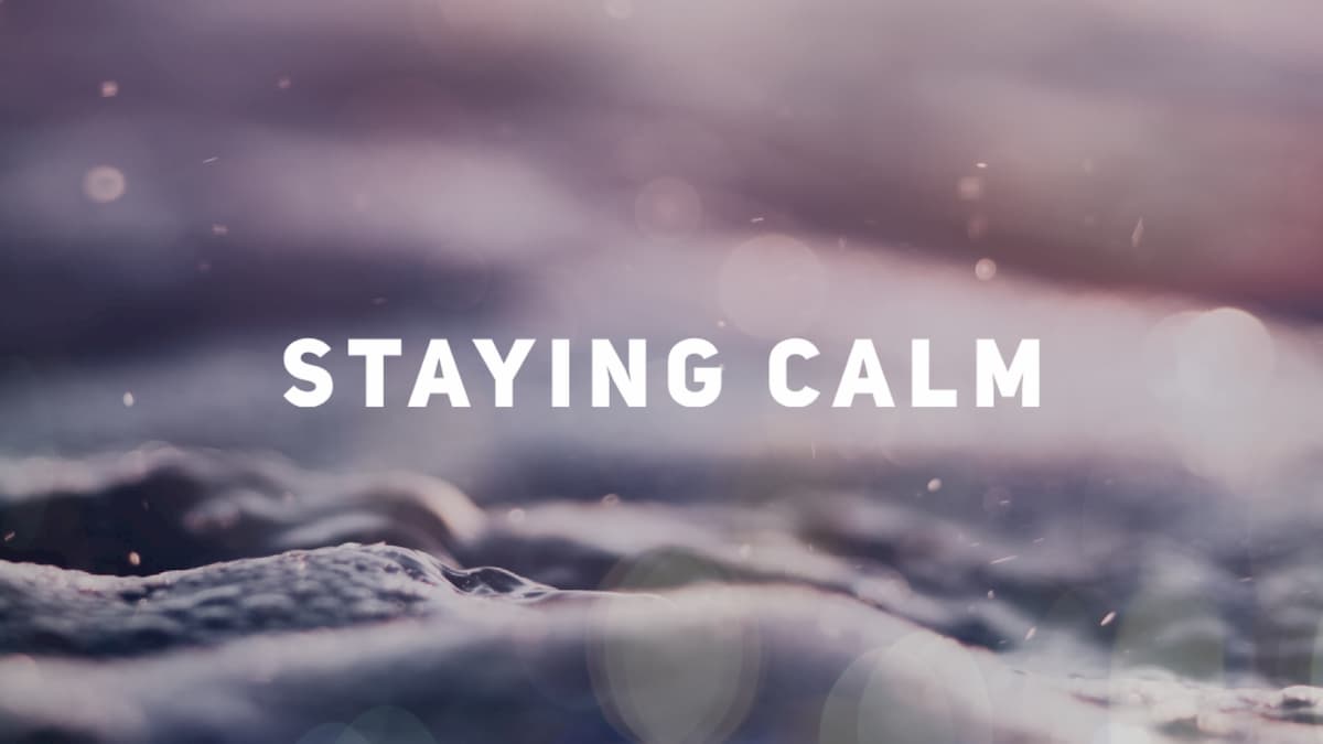 Staying calm