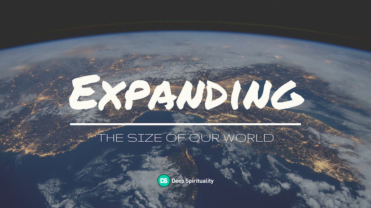 Expanding The Size Of Our World 1
