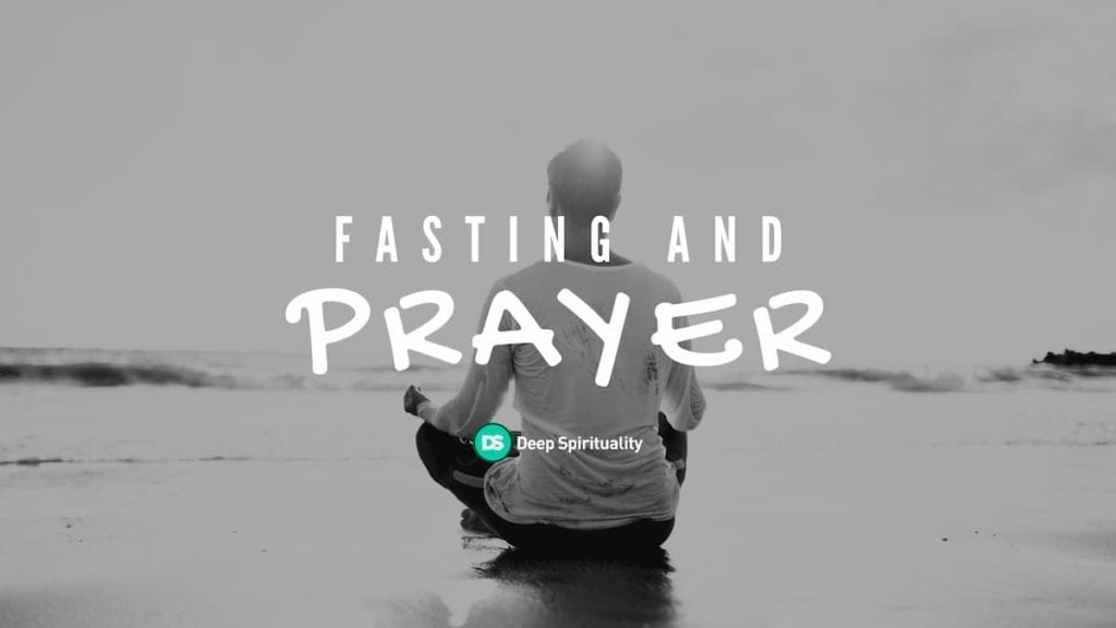 Fasting and prayer