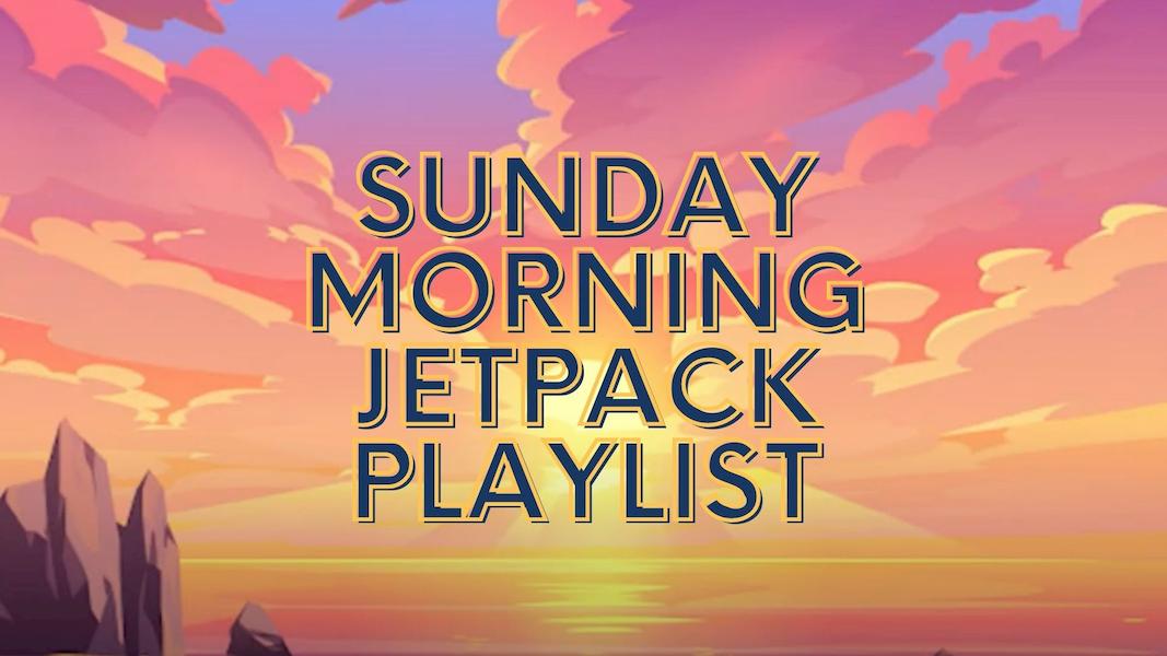 sunday morning jetpack