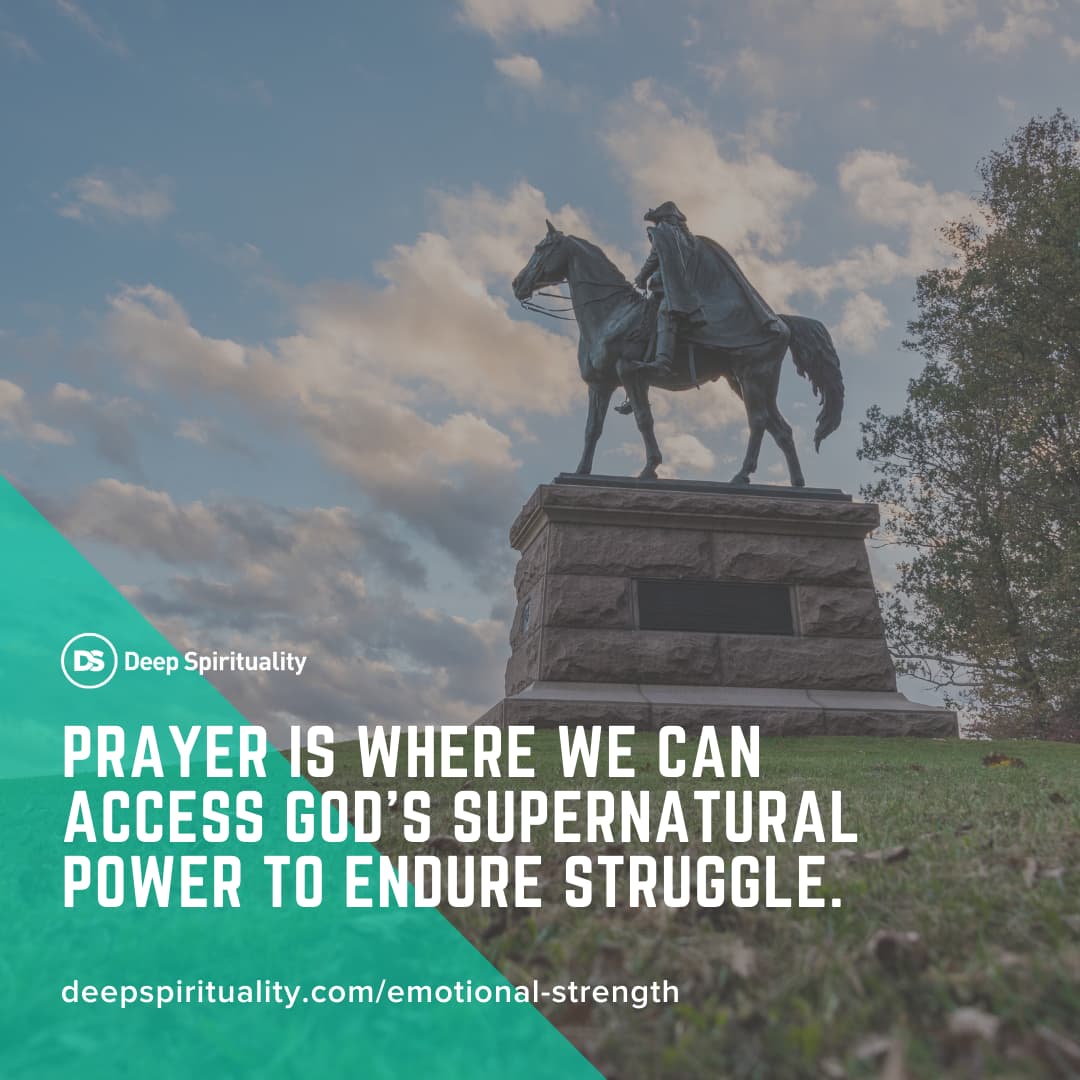 God gives us access to emotional resilience through prayer.
