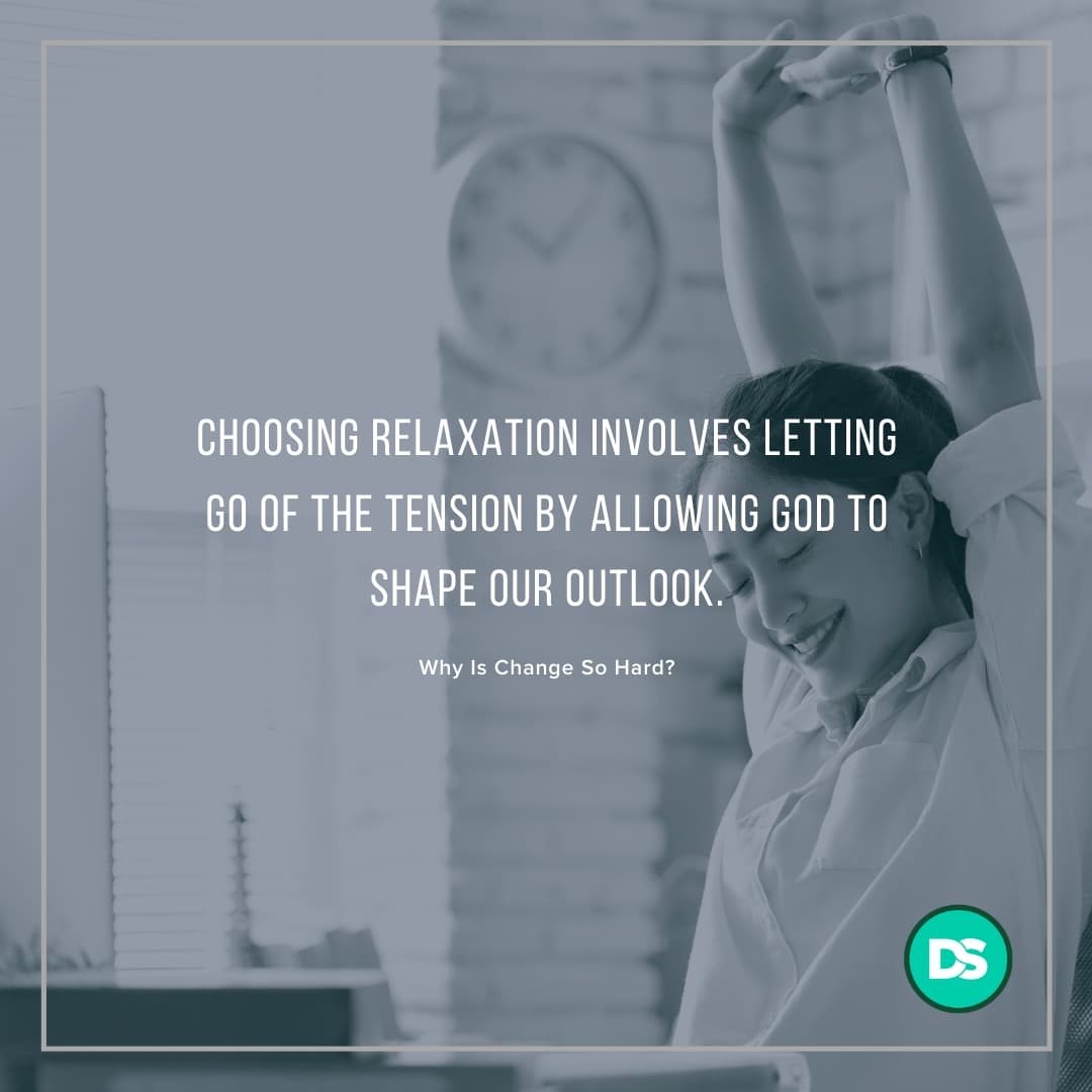 Change by choosing relaxation