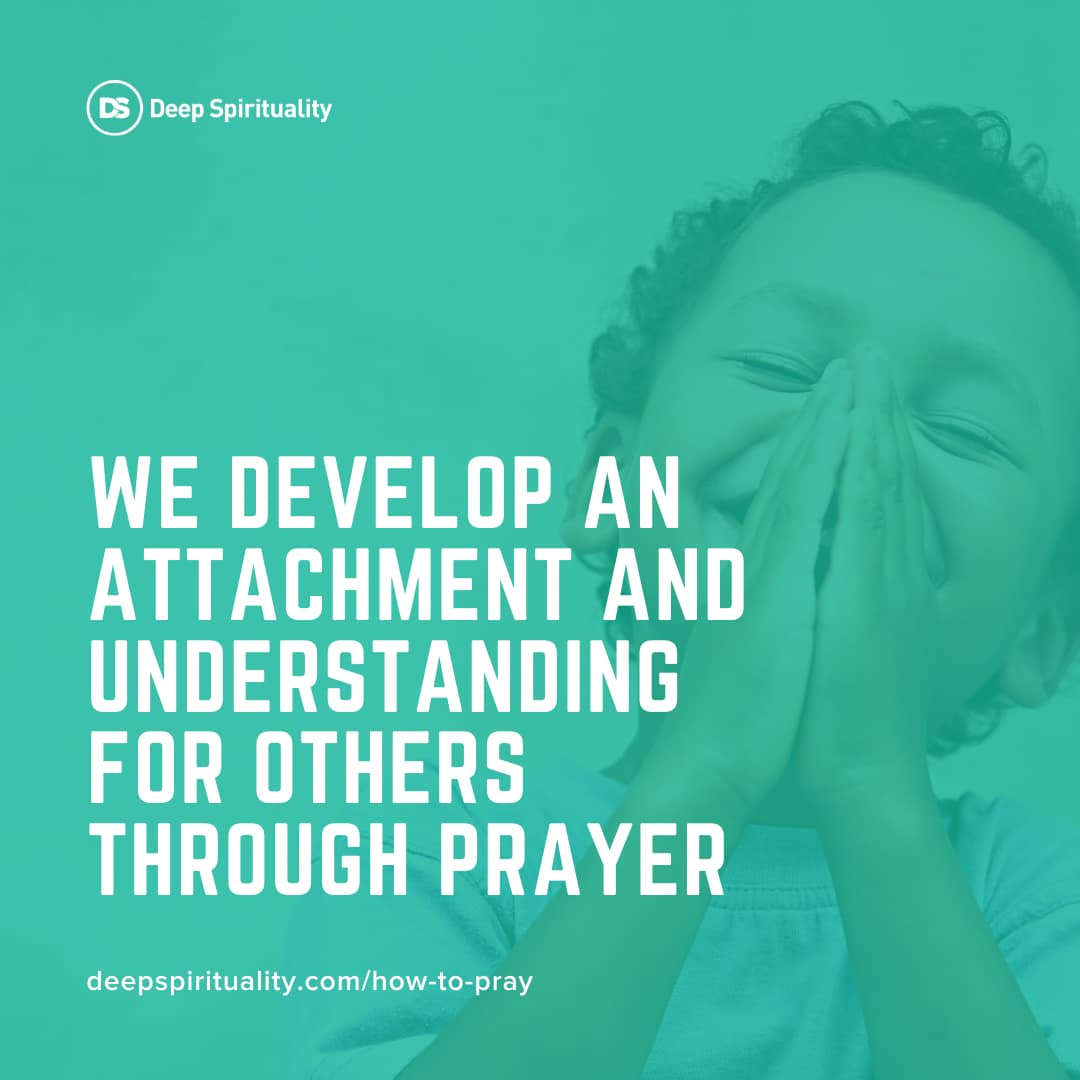 How to pray, step 10: deeply attach by understanding (Paul)