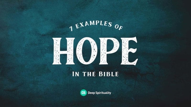 7-examples-of-hope-in-the-bible-for-when-believing-gets-hard