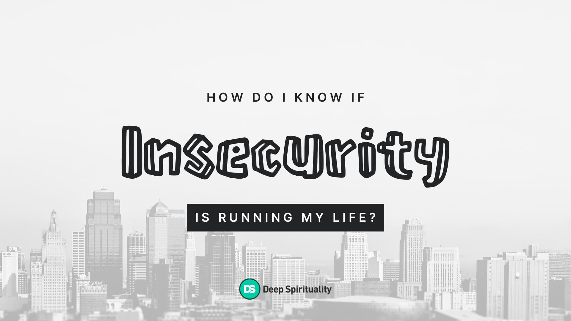 Insecurity running life