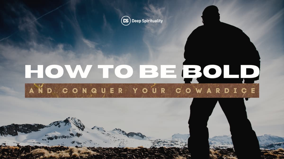 How to be bold