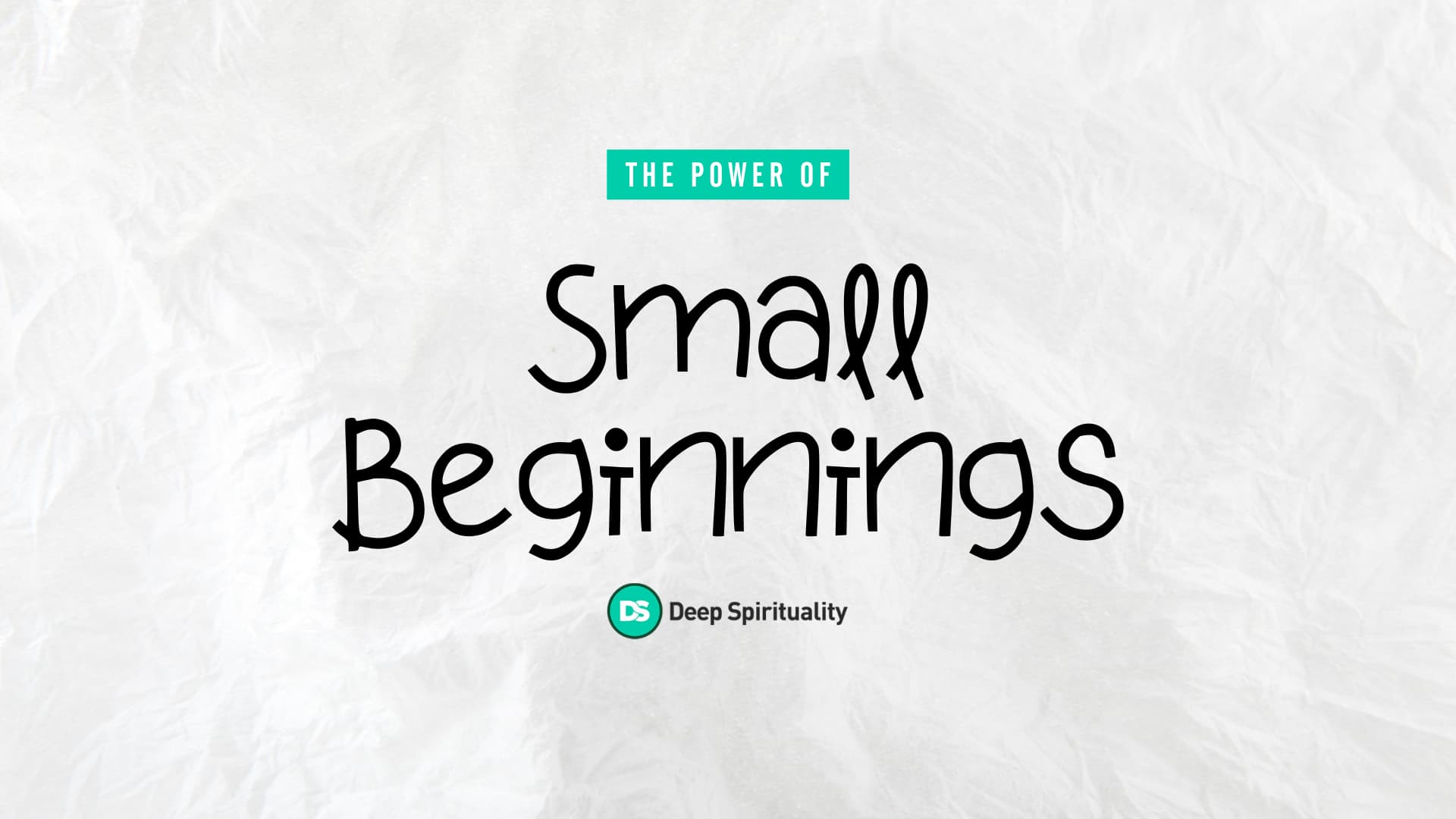 The Power Of Small Beginnings 16