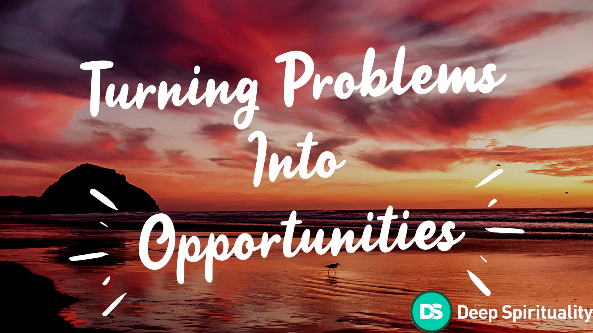 Problems into Opportunities