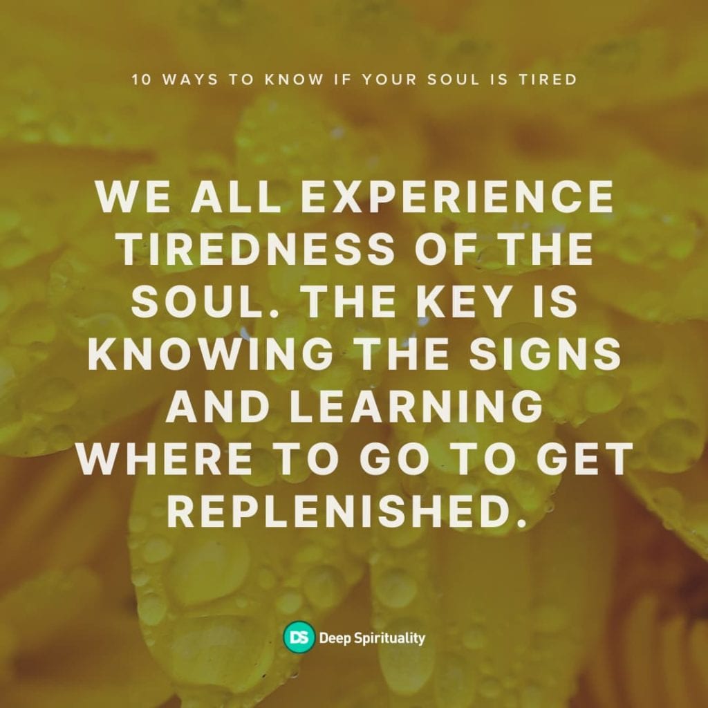 10 Ways to Know If Your Soul Is Tired 12