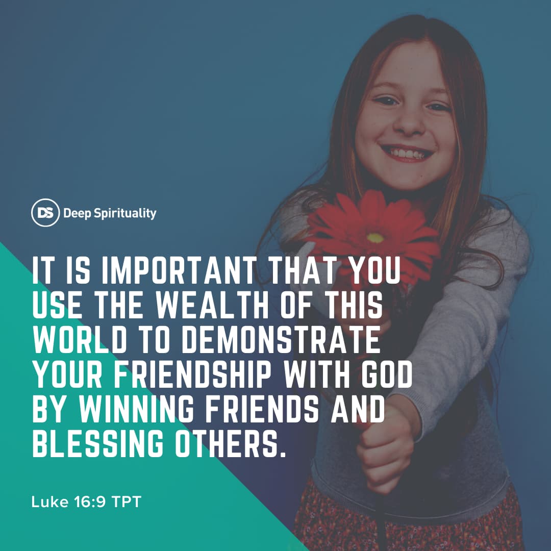 Friendship with God - Luke 16:9