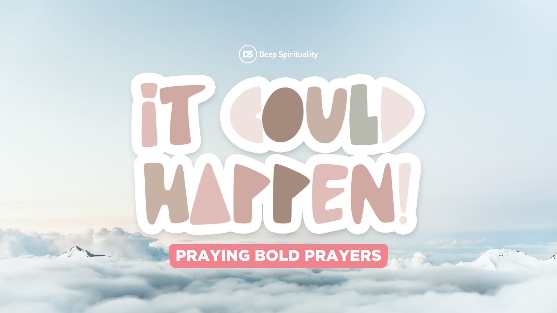 It Could Happen: Finding the Faith, Vulnerability, and Trust to Pray Bold Prayers 1