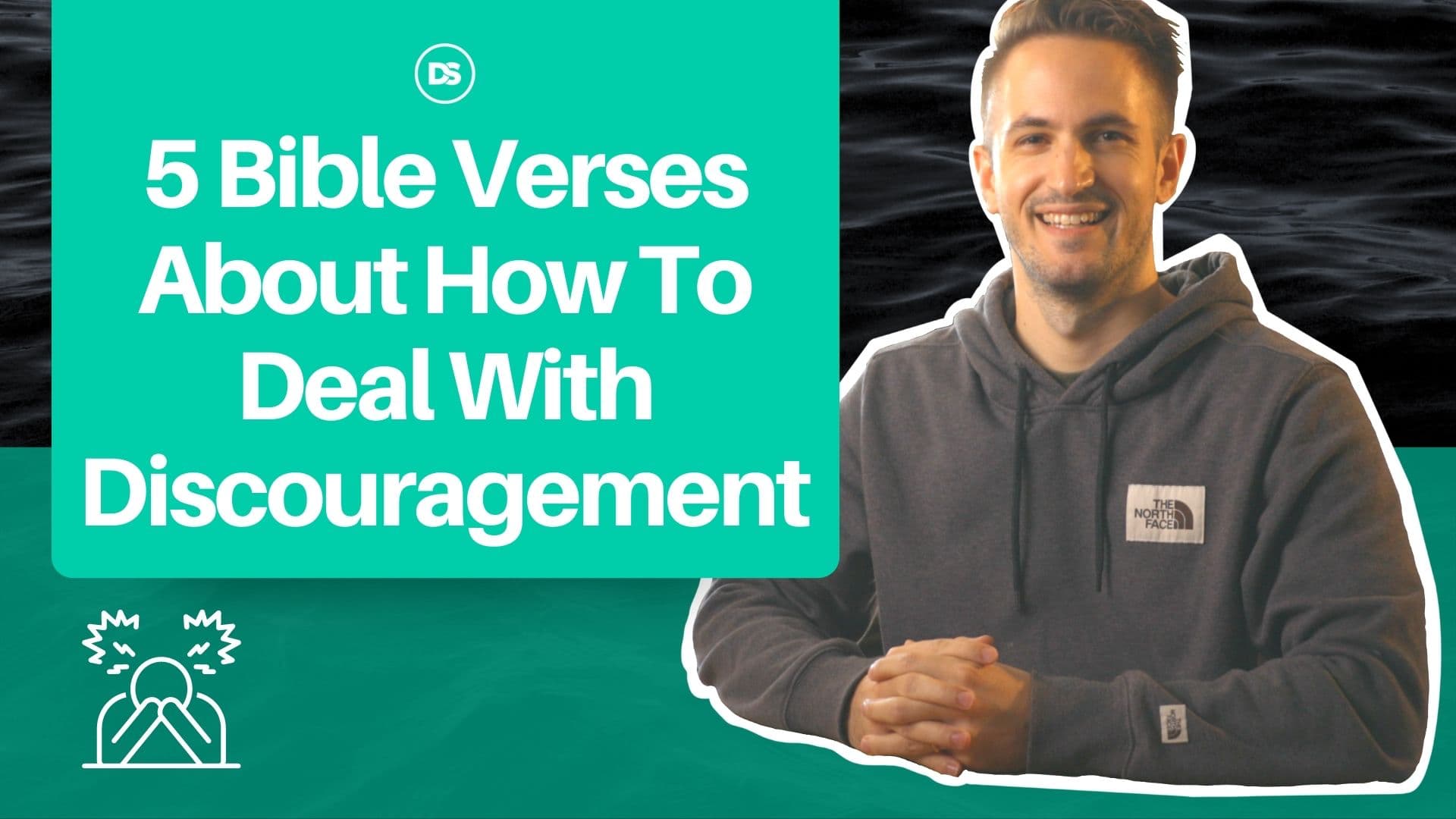 5 Bible Verses About How To Deal With Discouragement 9