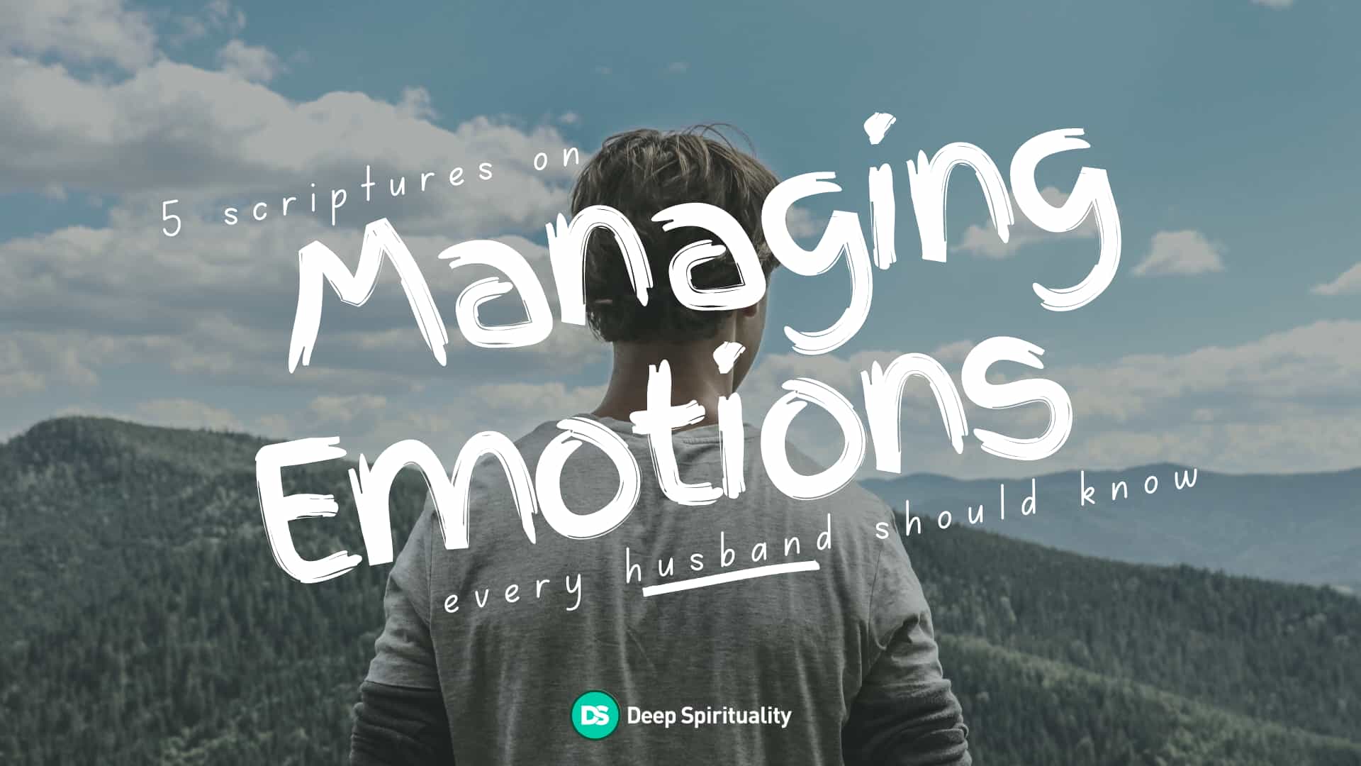 5 Scriptures on Managing Emotions Every Husband Should Know 2