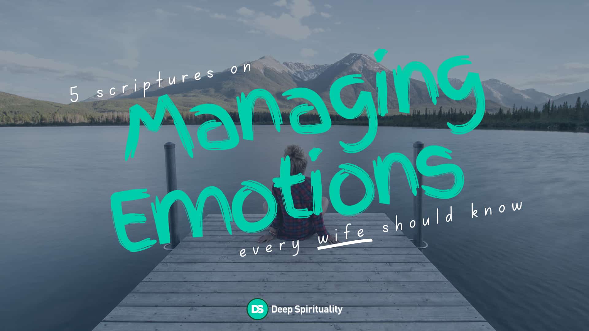5 Scriptures on Managing Emotions Every Wife Should Know 5