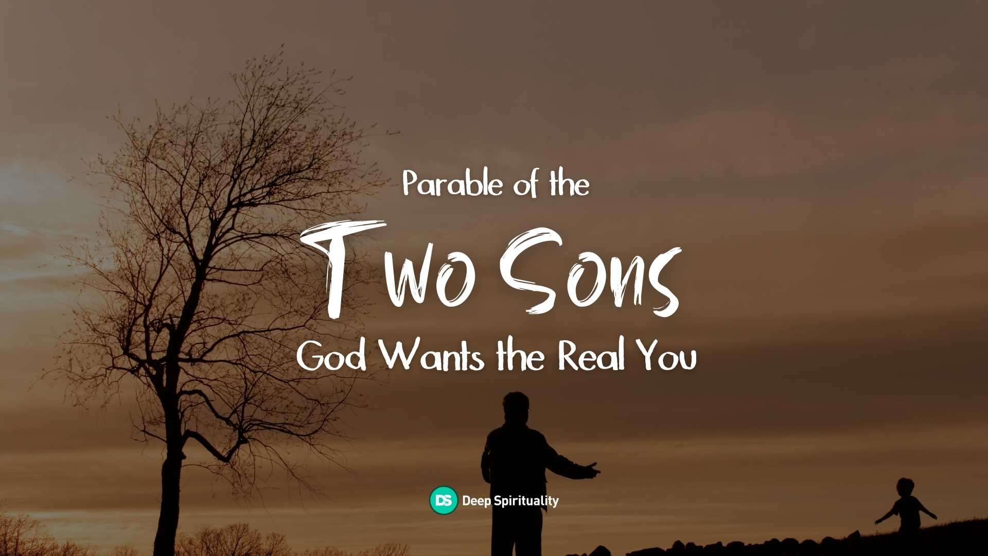 Parable of the Two Sons: God Wants the Real You 35