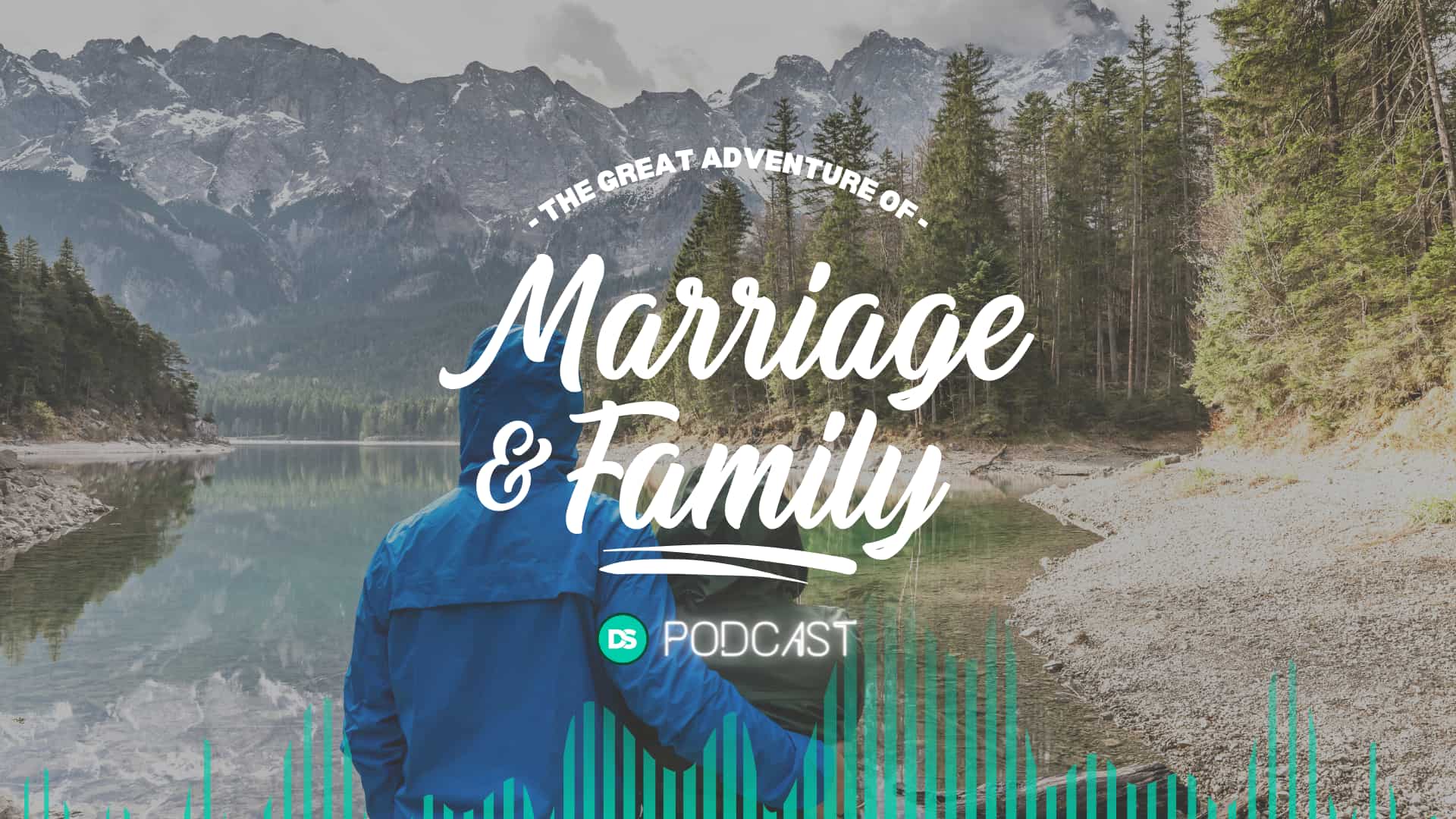 The Great Adventure of Marriage and Family 3
