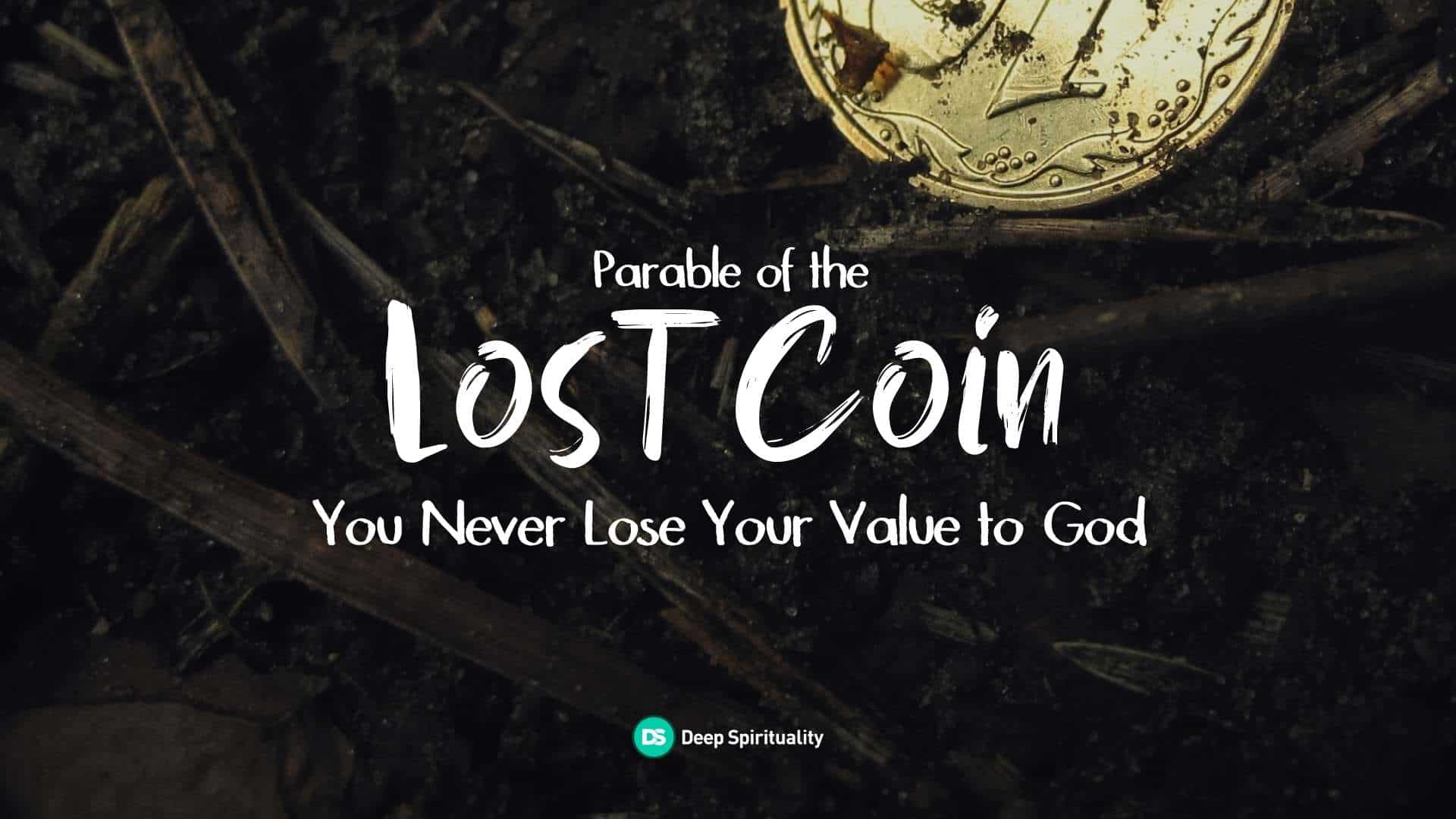 Parable of the Lost Coin: You Never Lose Your Value to God 3