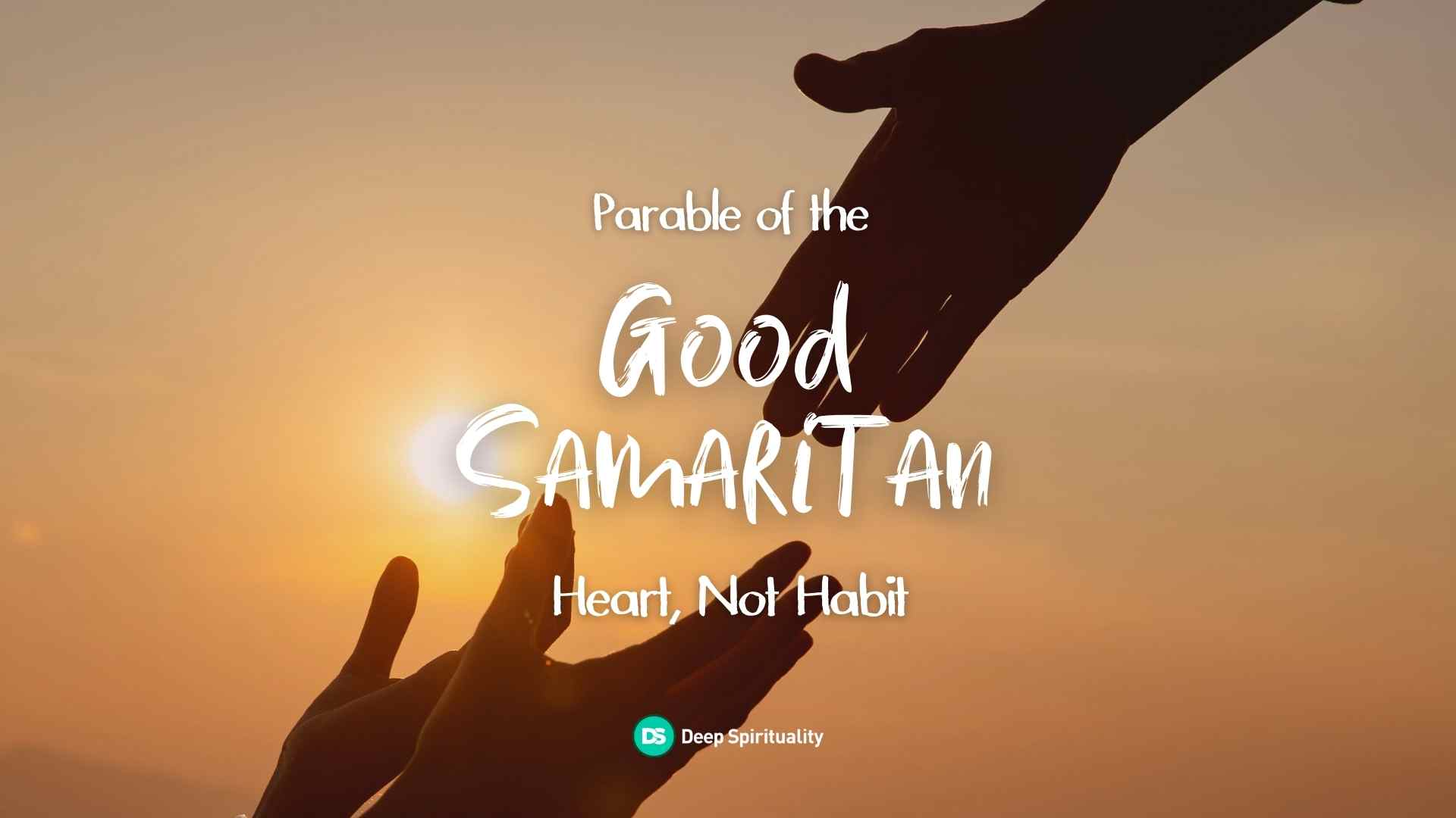 The Parable of the Good Samaritan: Heart, Not Habit 3