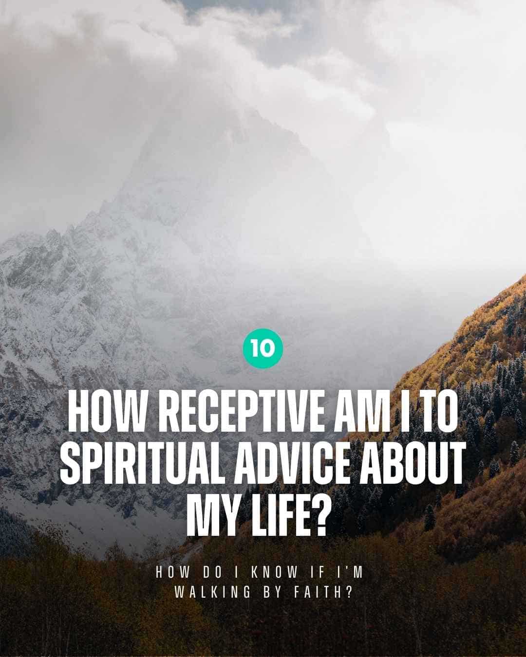 walk by faith - how receptive am I?
