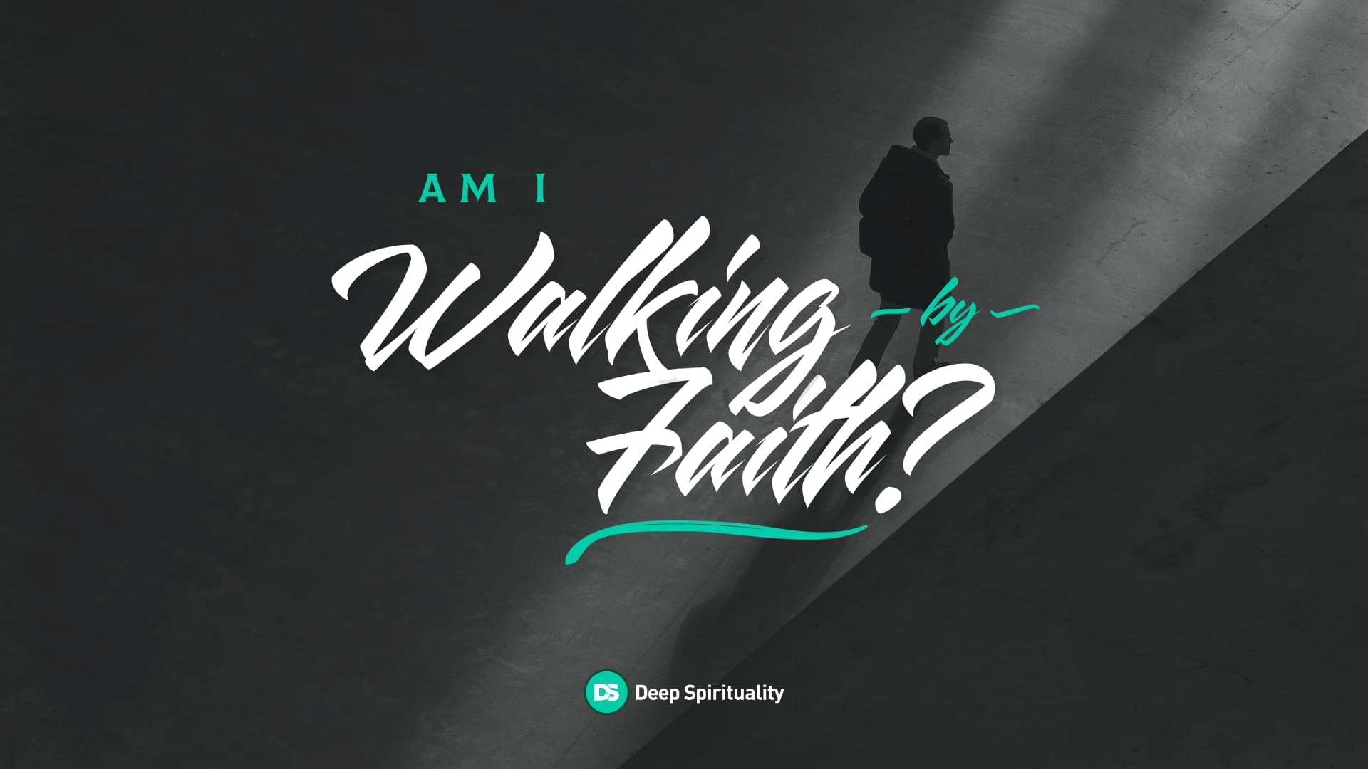 How Do I Know if I’m Walking by Faith? 3