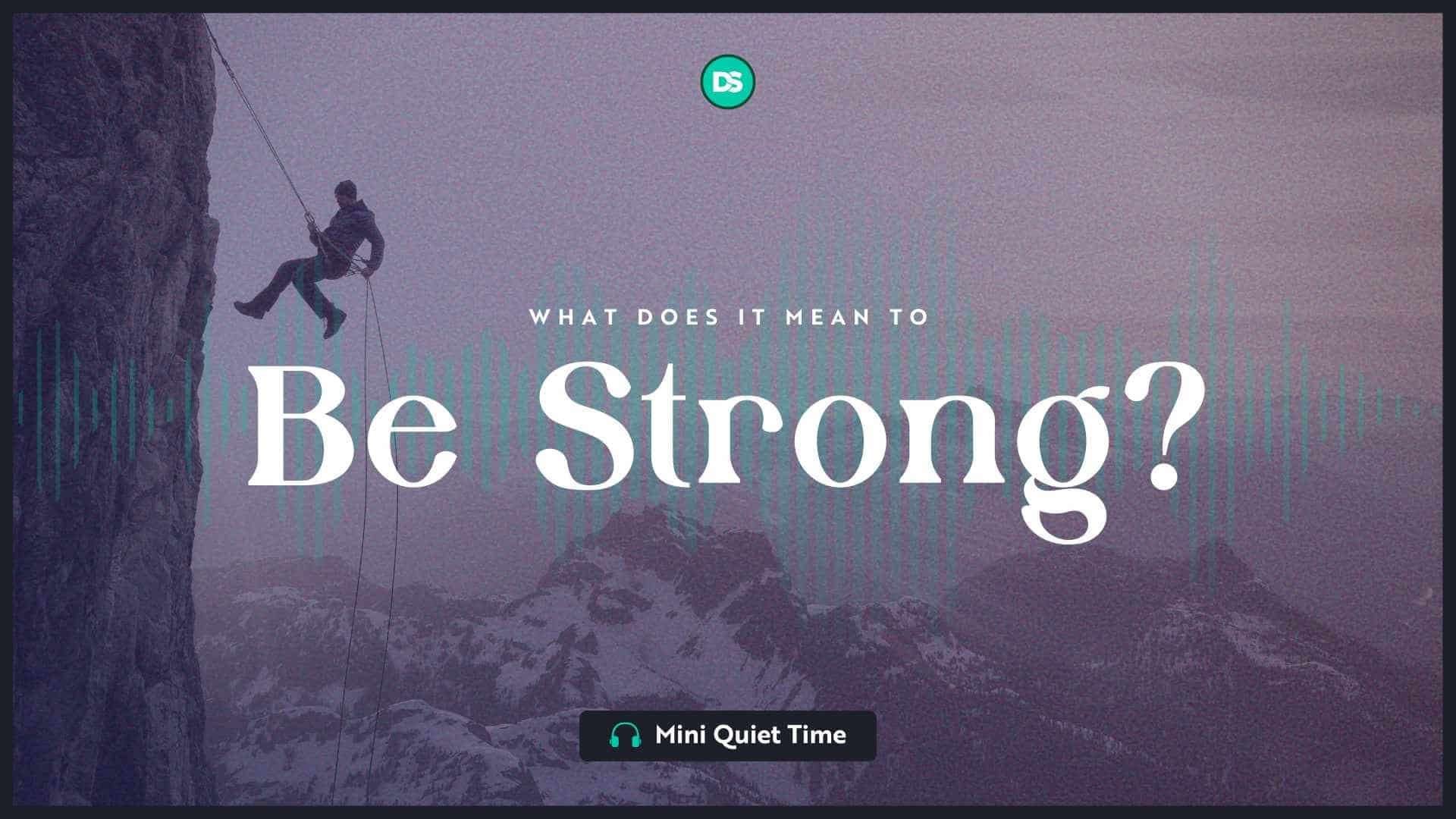 What Does it Mean to Be Strong? 1