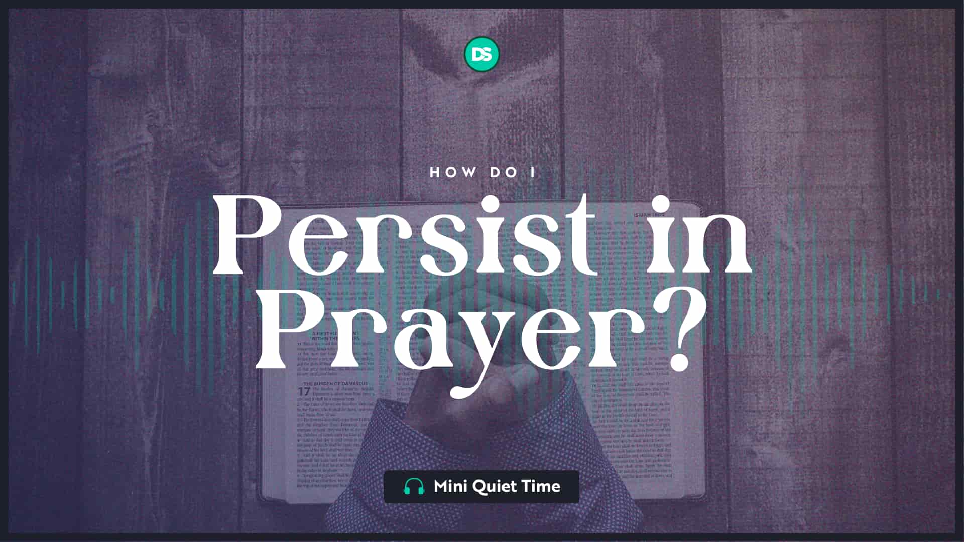 How Do I Persist in Prayer? 2