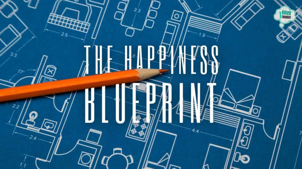 One Quick Thought: God’s Blueprint for Real Happiness 52