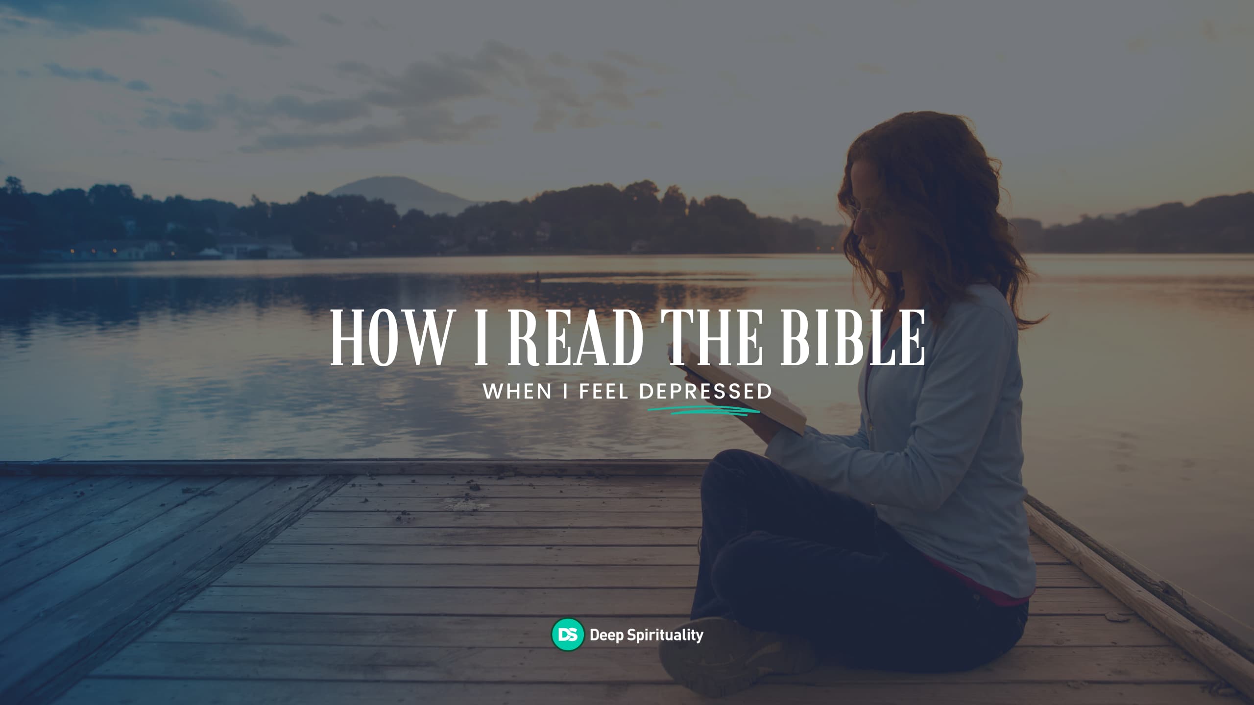 How I Read the Bible When I Feel Depressed 13