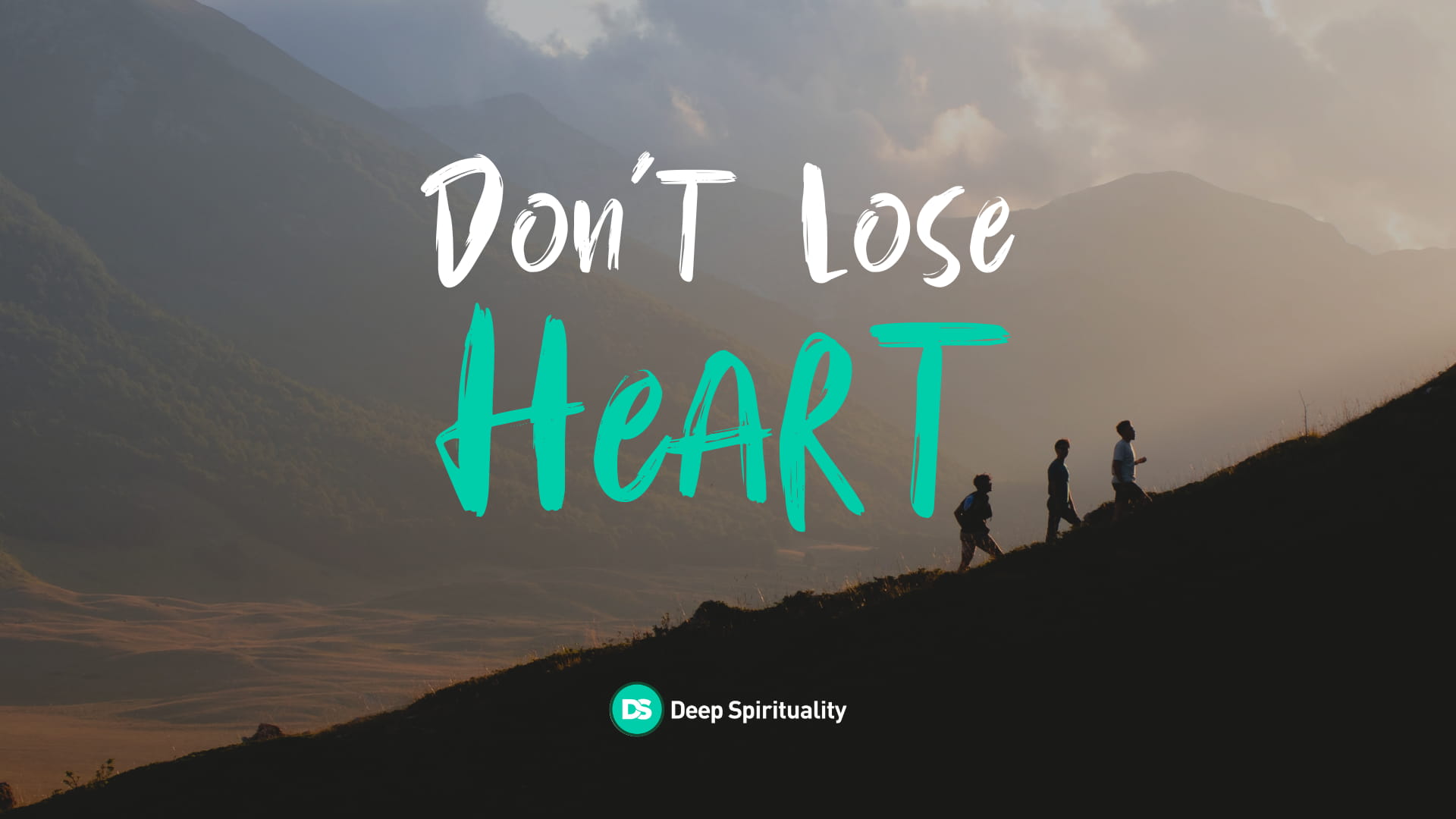 Don’t Lose Heart! 1