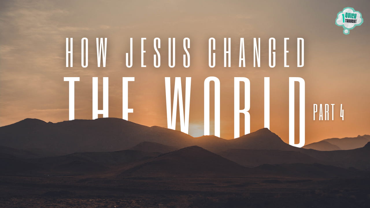 Jesus' Purpose Transformed the World 8