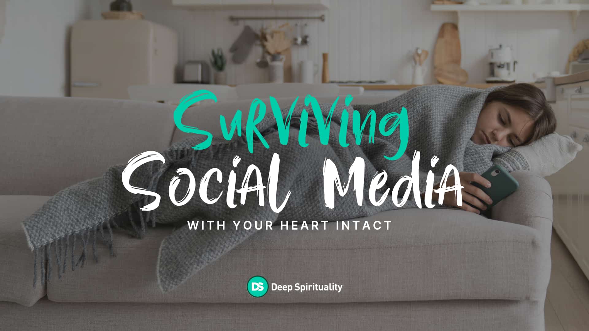 Surviving Social Media with Your Heart Intact: A 3-Question Spiritual Checkup 7