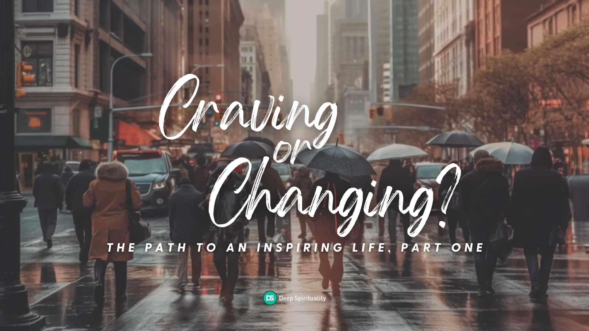 Are You Craving the World, or Changing the World? 5