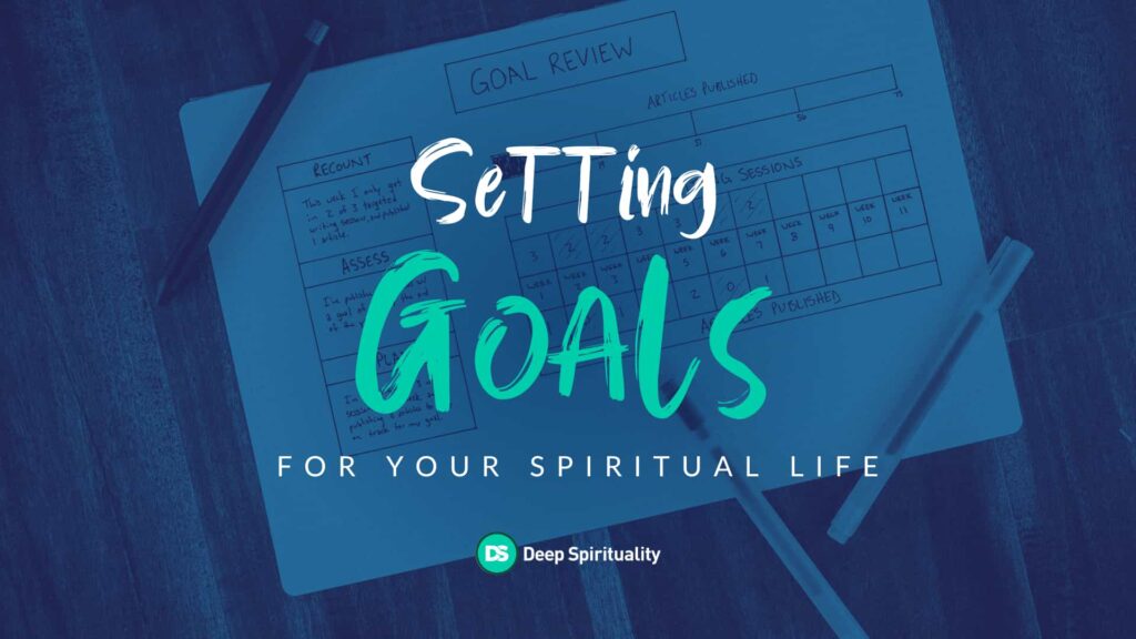 How to Set Goals for Your Spiritual Life 68