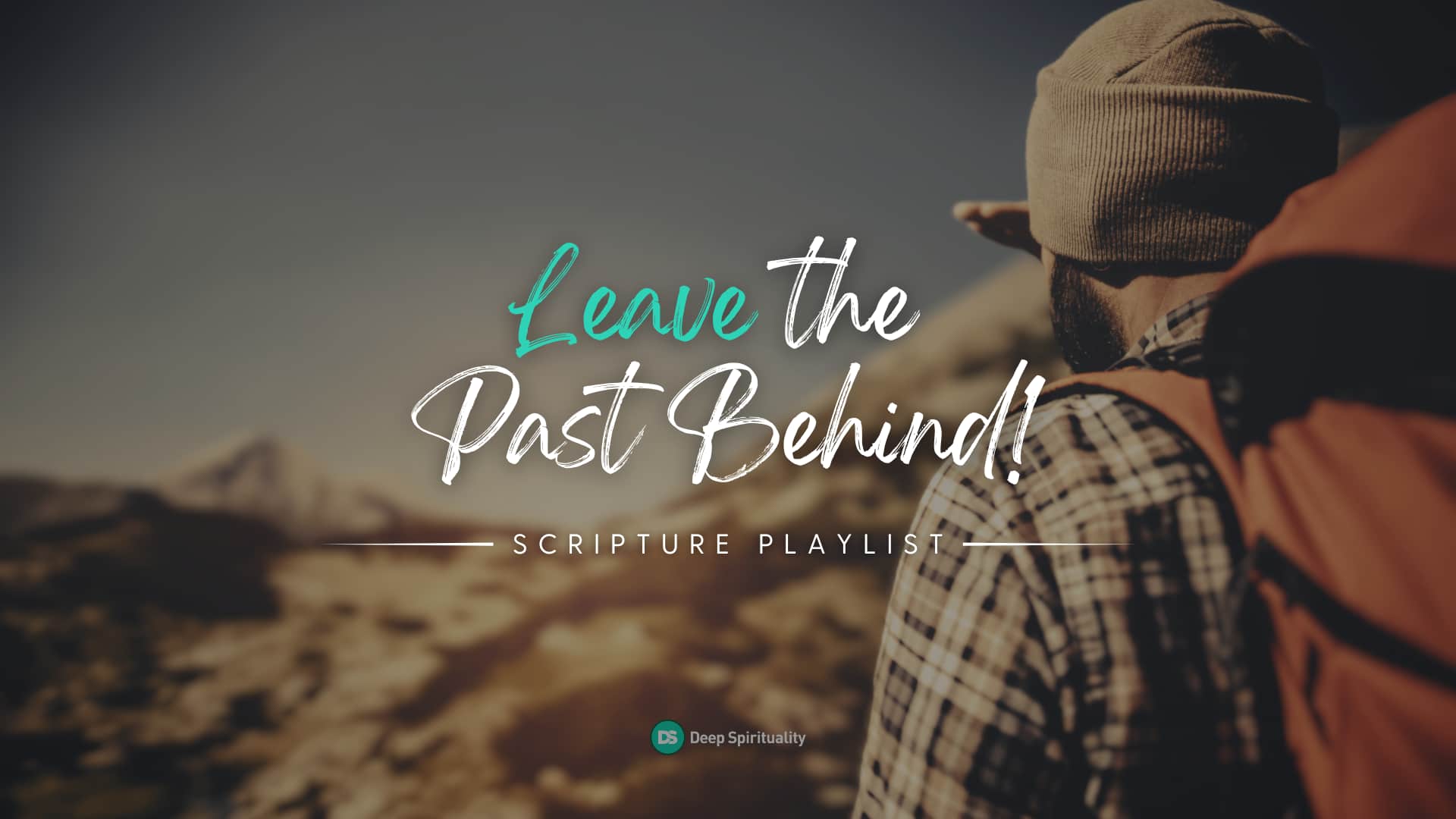 Leave the Past Behind! Scriptures that Will Help You Look Forward, Not Back 1