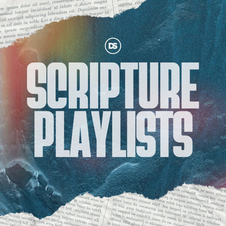 Becoming a Person of Conviction | Scripture Playlists